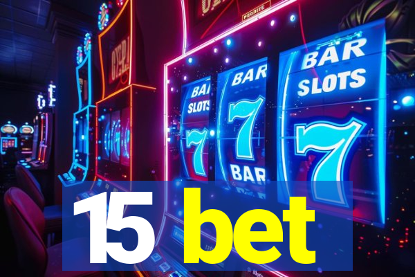 15 bet